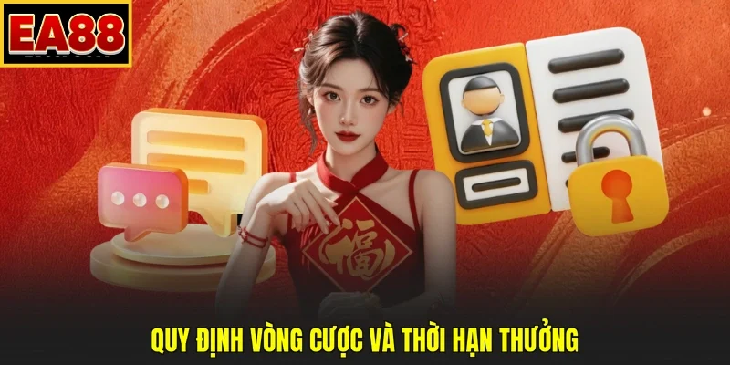 Quy định vòng cược và thời hạn thưởng
