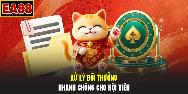 Xử lý đổi thưởng nhanh chóng cho hội viên